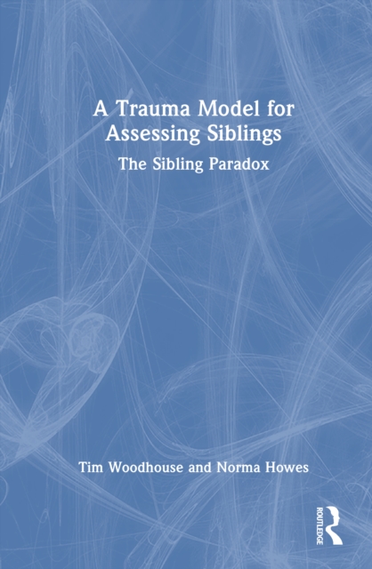 A Trauma Model for Assessing Siblings