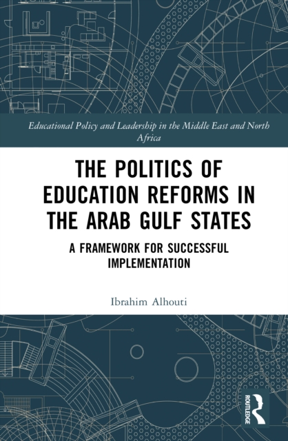 The Politics of Education Reforms in the Arab Gulf States
