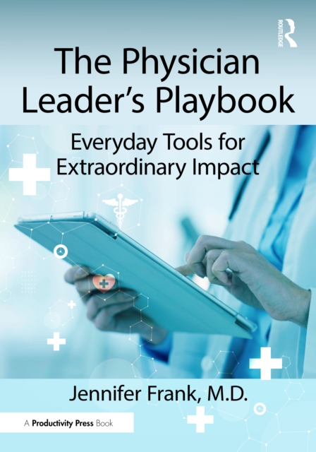 The Physician Leader's Playbook