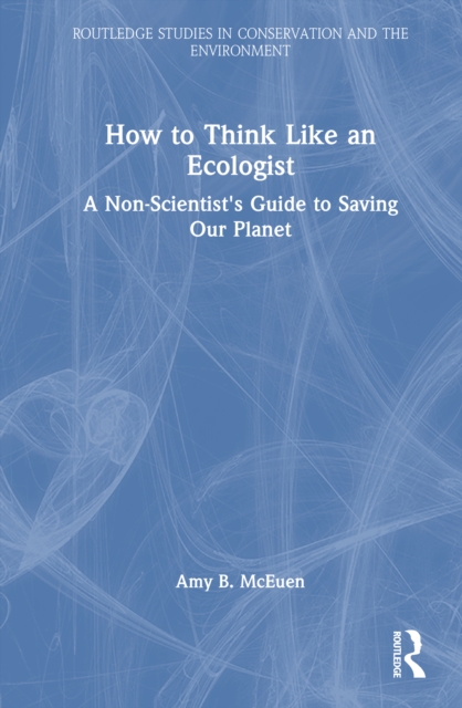How to Think Like an Ecologist