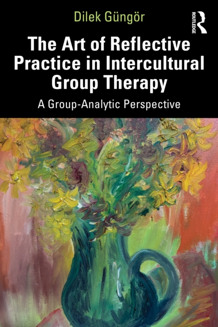 The Art of Reflective Practice in Intercultural Group Therapy