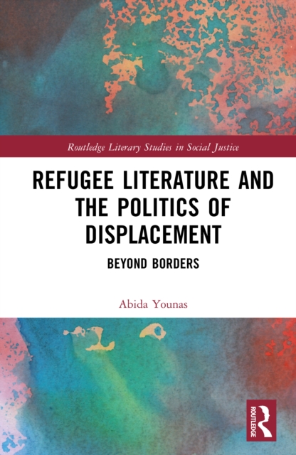 Refugee Literature and the Politics of Displacement
