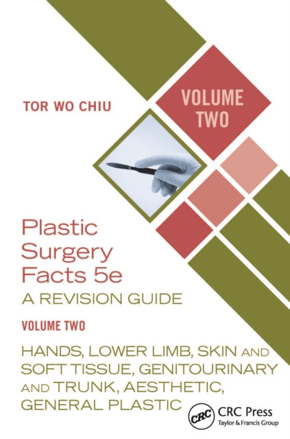 Plastic Surgery Facts: A Revision Guide Volume Two