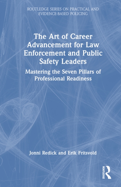 The Art of Career Advancement for Law Enforcement and Public Safety Leaders