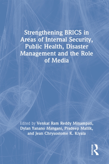 Strengthening BRICS in Areas of Internal Security, Public Health, Disaster Management and the Role of Media