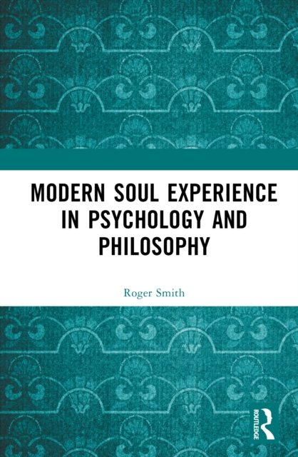 Modern Soul Experience in Psychology and Philosophy