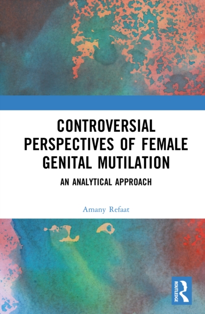 Controversial Perspectives of Female Genital Mutilation