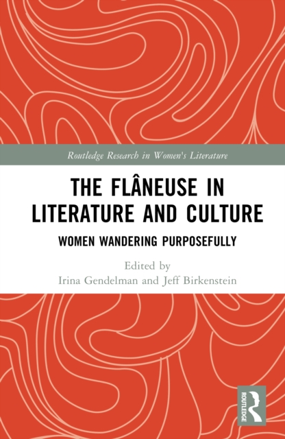 The Flaneuse in Literature and Culture