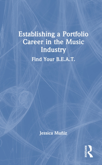 Establishing a Portfolio Career in the Music Industry