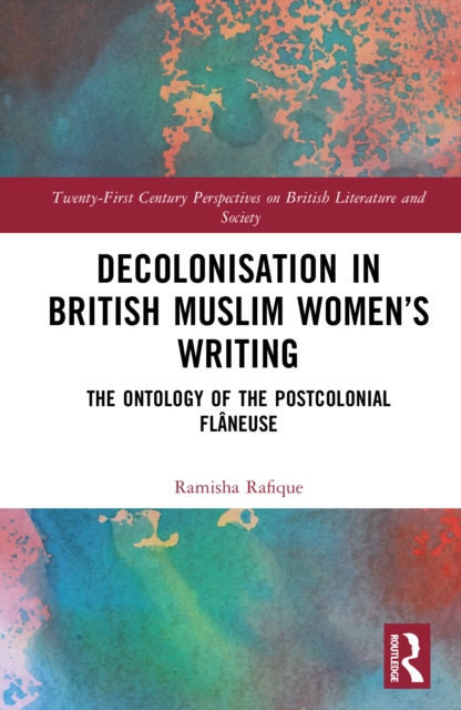 Decolonisation in British Muslim Women’s Writing