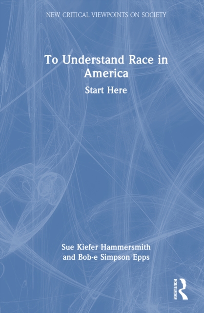 To Understand Race in America