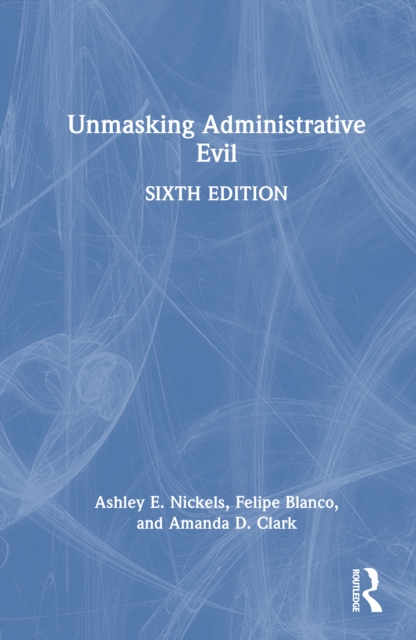 Unmasking Administrative Evil