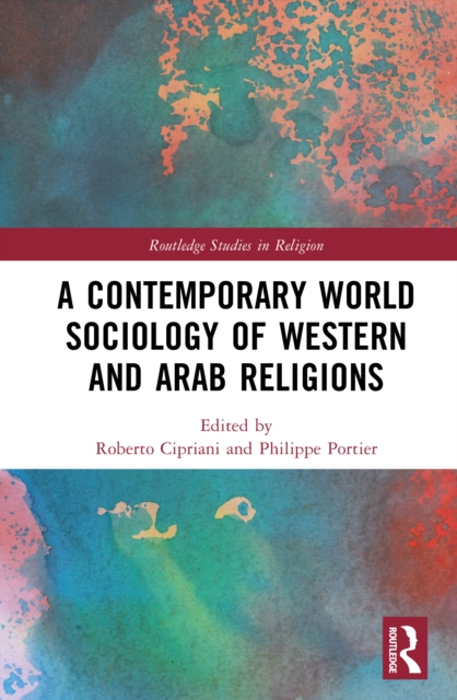 A Contemporary World Sociology of Western and Arab Religions