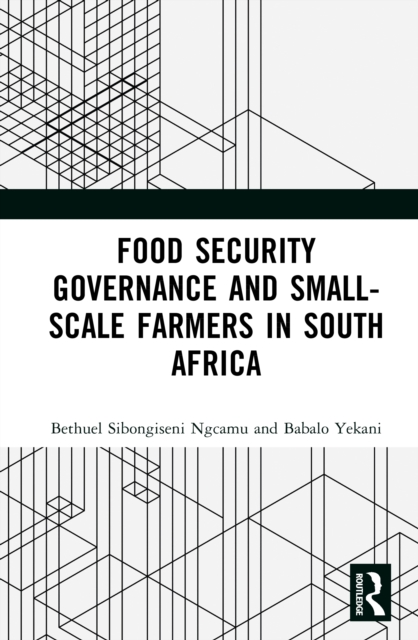 Food Security Governance and Small-Scale Farmers in South Africa