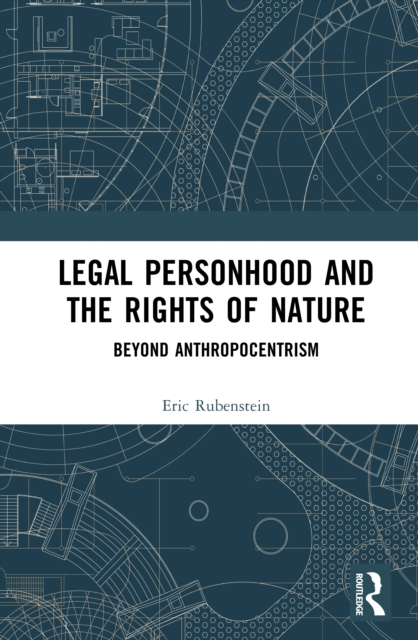Legal Personhood and the Rights of Nature