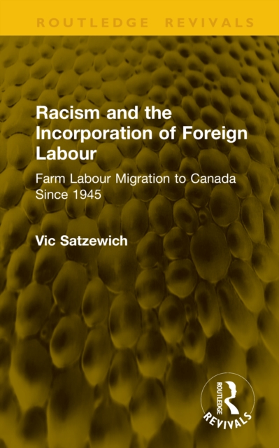 Racism and the Incorporation of Foreign Labour