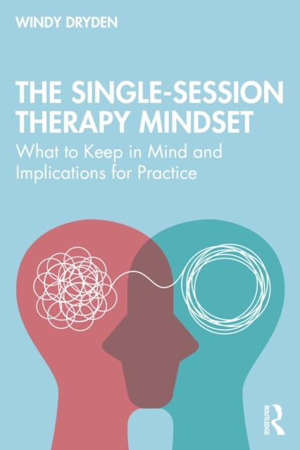 The Single-Session Therapy Mindset