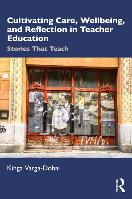 Cultivating Care, Wellbeing, and Reflection in Teacher Education
