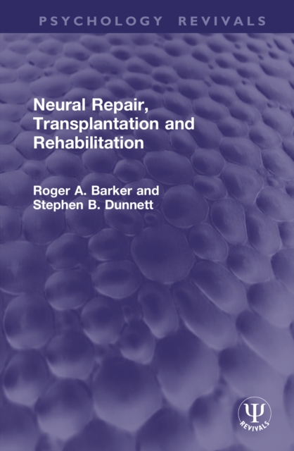 Neural Repair, Transplantation and Rehabilitation