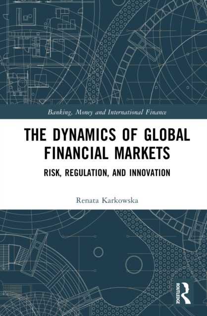 The Dynamics of Global Financial Markets