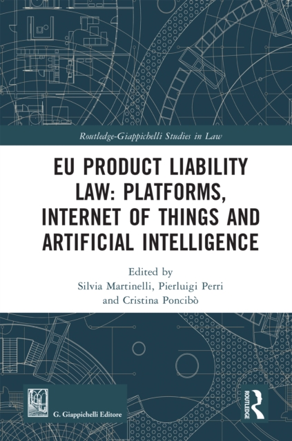 EU Product Liability Law: Platforms, Internet of Things and Artificial Intelligence