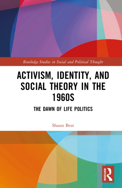 Activism, Identity, and Social Theory in the 1960s