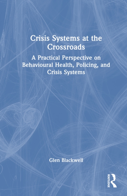 Crisis Systems at the Crossroads