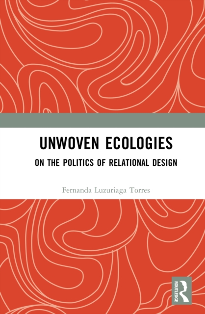 Unwoven Ecologies