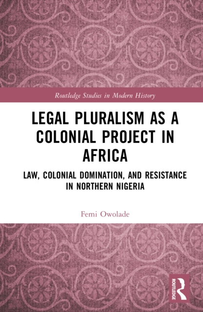 Legal Pluralism as a Colonial Project in Africa