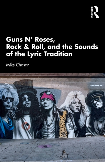 Guns N’ Roses, Rock & Roll, and the Sounds of the Lyric Tradition