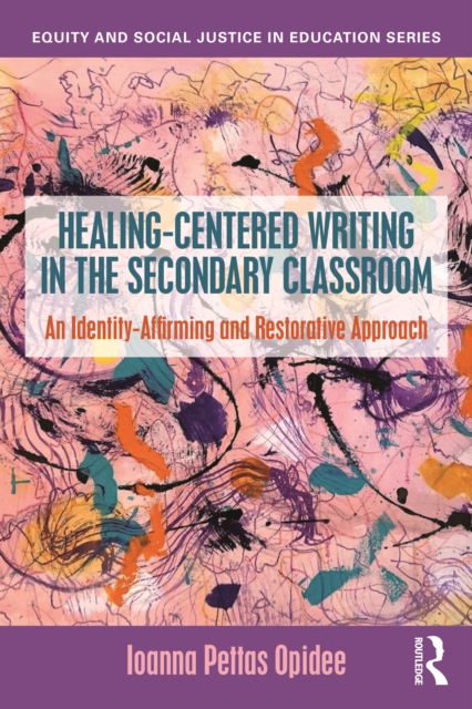Healing-Centered Writing in the Secondary Classroom