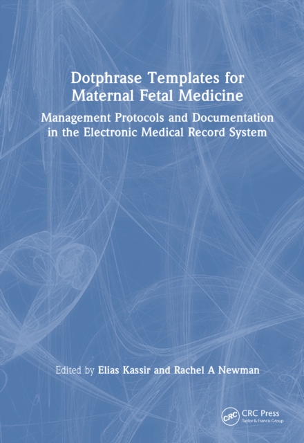 Dotphrase Templates for Maternal-Fetal Medicine