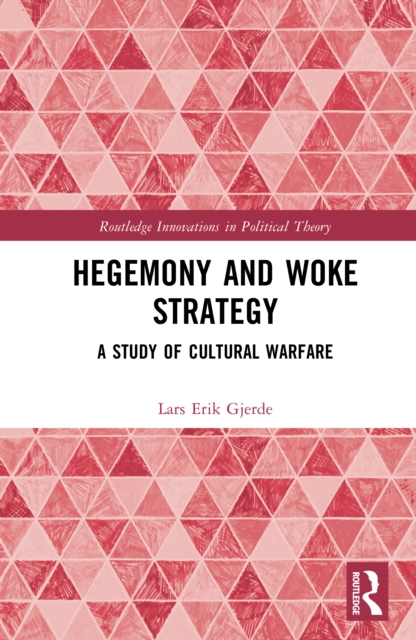 Hegemony and Woke Strategy