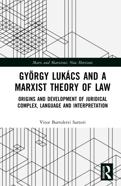 Gyorgy Lukacs and the Marxist Approach to Theory of Law