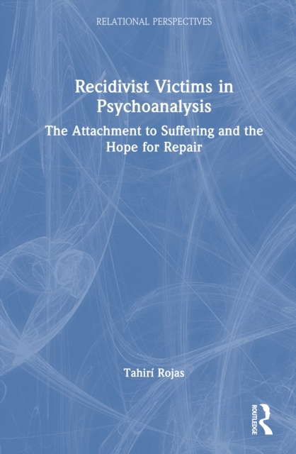 Recidivist Victims in Psychoanalysis