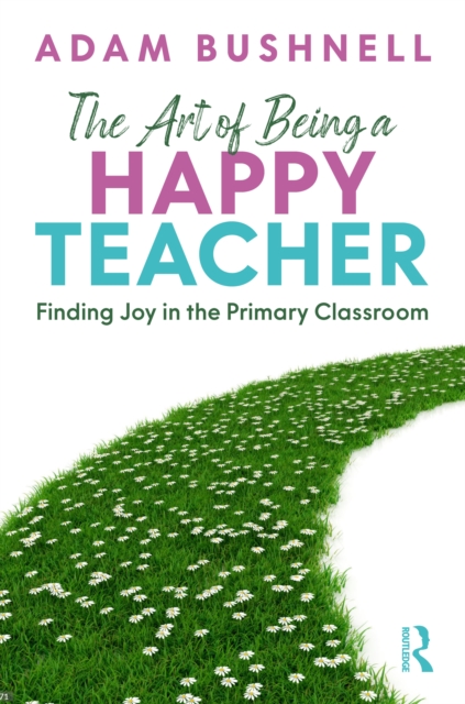 The Art of Being a Happy Teacher