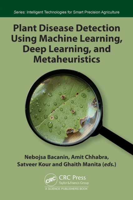 Plant Disease Detection Using Machine Learning, Deep Learning, and Metaheuristics