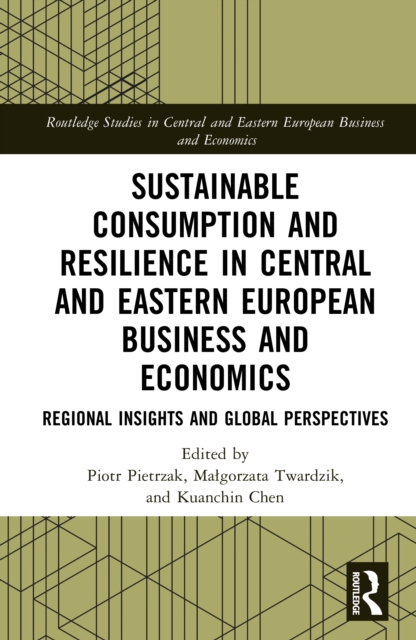 Sustainable Consumption and Resilience in Central and Eastern European Business and Economics