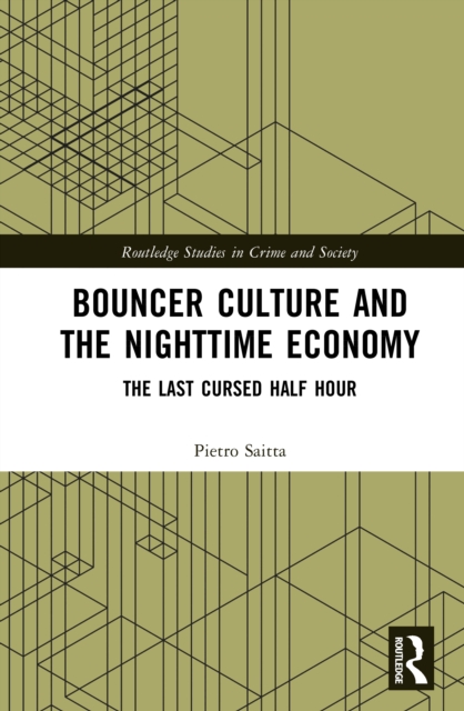 Bouncer Culture and the Nighttime Economy