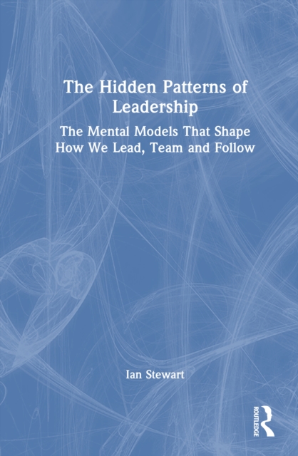 The Hidden Patterns of Leadership
