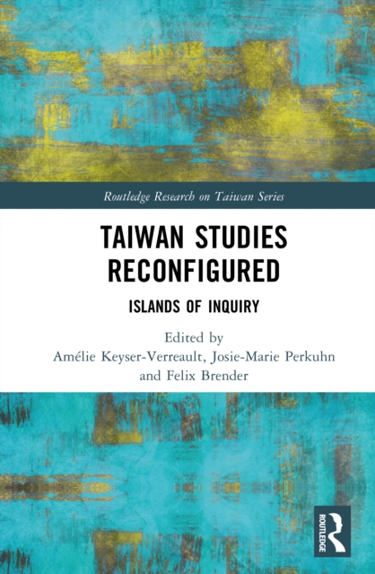 Taiwan Studies Reconfigured