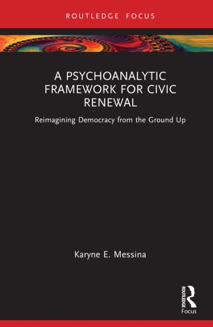 A Psychoanalytic Framework for Civic Renewal