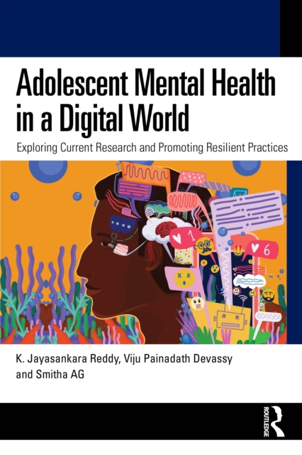 Adolescent Mental Health in a Digital World