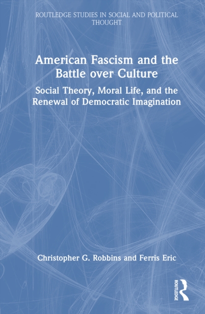 American Fascism and the Battle over Culture