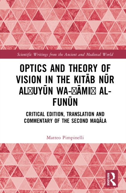 Optics and Theory of Vision in the Kitab nur al?uyun wa-gami? al-funun