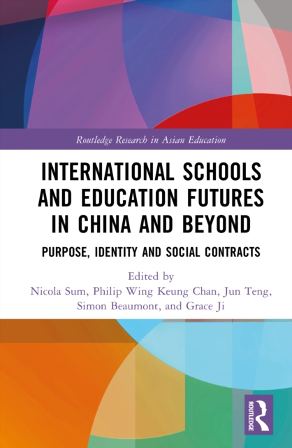 International Schools and Education Futures in China and Beyond