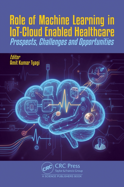 Role of Machine Learning in IoT-Cloud Enabled Healthcare