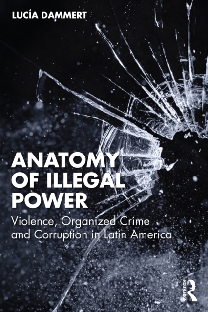 Anatomy of Illegal Power
