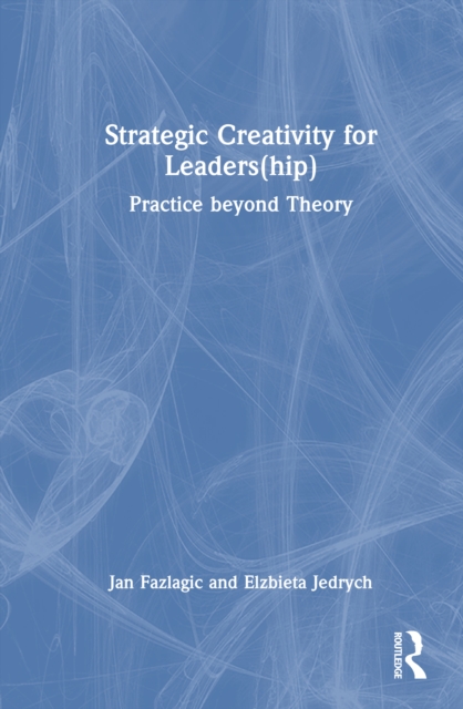 Strategic Creativity for Leaders(hip)
