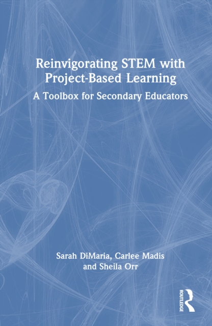 Reinvigorating STEM with Project-Based Learning